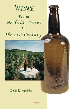 Seller image for Wine: From Neolithic Times to the 21st Century [Soft Cover ] for sale by booksXpress