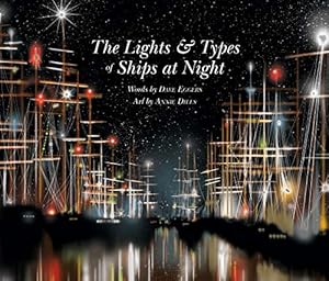 Seller image for The Lights and Types of Ships at Night by Eggers, Dave [Hardcover ] for sale by booksXpress