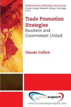 Seller image for Trade Promotion Strategies: Business and Government United (The International Business Collection) by Claude Cellich [Paperback ] for sale by booksXpress