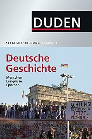 Immagine del venditore per Duden Allgemeinbildung Deutsche Geschichte: Menschen, Ereignisse, Epochen [Soft Cover ] venduto da booksXpress