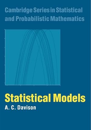 Immagine del venditore per Statistical Models (Cambridge Series in Statistical and Probabilistic Mathematics) by Davison, A. C. [Paperback ] venduto da booksXpress