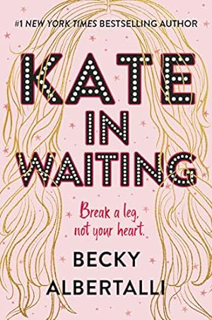 Seller image for Kate in Waiting by Albertalli, Becky [Hardcover ] for sale by booksXpress