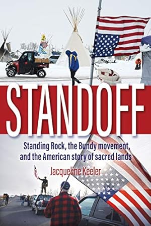 Immagine del venditore per Standoff: Standing Rock, the Bundy Movement, and the American Story of Occupation, Sovereignty, and the Fight for Sacred Lands by Keeler, Jacqueline [Paperback ] venduto da booksXpress