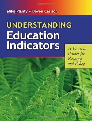 Seller image for Understanding Education Indicators: A Practical Primer for Research and Policy [Soft Cover ] for sale by booksXpress