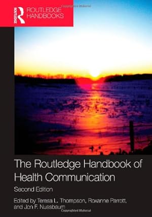 Bild des Verkufers fr The Routledge Handbook of Health Communication (Routledge Communication Series) (Volume 3) [Paperback ] zum Verkauf von booksXpress