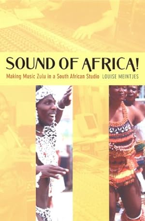 Imagen del vendedor de Sound of Africa: Making Music Zulu in a South African Studio by Meintjes, Louise [Paperback ] a la venta por booksXpress