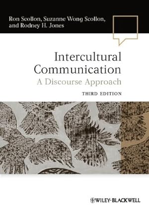 Seller image for Intercultural Communication: A Discourse Approach by Scollon, Ron, Scollon, Suzanne Wong, Jones, Rodney H. [Paperback ] for sale by booksXpress