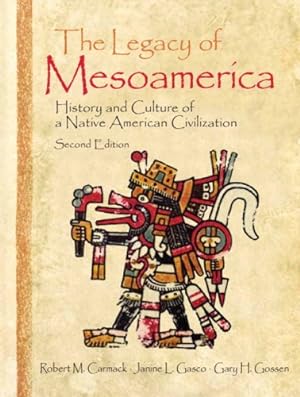 Immagine del venditore per The Legacy of Mesoamerica: History and Culture of a Native American Civilization [Paperback ] venduto da booksXpress
