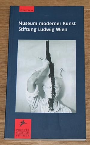 Seller image for Museum Moderner Kunst Stiftung Ludwig Wien. for sale by Antiquariat Gallenberger