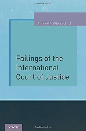 Bild des Verkufers fr Failings of the International Court of Justice by Weisburd, A. Mark [Hardcover ] zum Verkauf von booksXpress