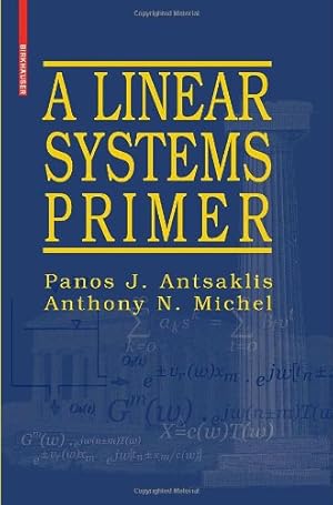 Immagine del venditore per A Linear Systems Primer by Antsaklis, Panos J., Michel, Anthony N. [Paperback ] venduto da booksXpress