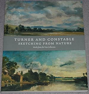 Seller image for Turner and Constable : sketching from nature : works from the Tate Collection for sale by Springhead Books