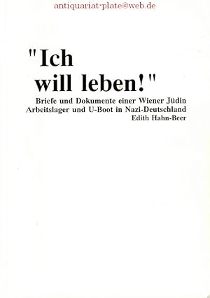 Immagine del venditore per Ich will leben!". Briefe und Dokumente der Wiener Jdin Edith Hahn Beer. Edith Hahn-Beer. Hrsg. von Angelika Schlter / Teil von: Anne-Frank-Shoah-Bibliothek venduto da Antiquariat-Plate