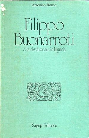 Bild des Verkufers fr Filippo Buonarroti e la rivoluzione in Liguria zum Verkauf von Librodifaccia