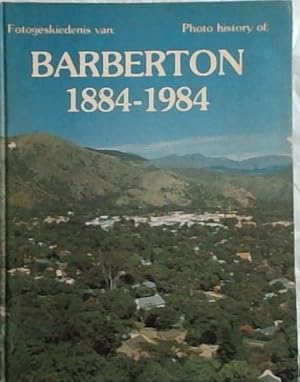 Image du vendeur pour Fotogeskiedenis van Barberton / Photo History of Barberton1884-1984 (Afrikaans Edition) mis en vente par Chapter 1