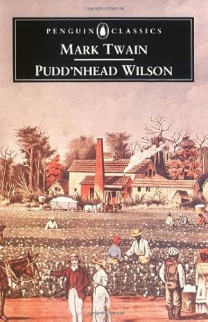 Seller image for Puddnhead Wilson : And, Those Extraordinary Twins (The Penguin English Library) by Twain, Mark, Bradbury, Malcolm [Paperback ] for sale by booksXpress