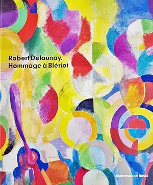 Seller image for Robert Delaunay. Hommage  Blriot. for sale by La Basse Fontaine