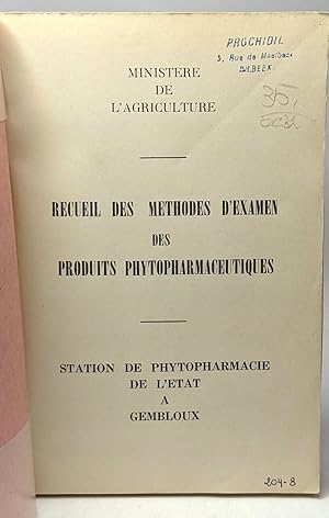 Recueil des méthodes d'examen des produits phytopharmaceutiques - station de phytopharmacie de l'...