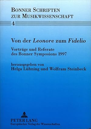 Seller image for Von der Leonore zum Fidelio Vortrge und Referate des Bonner Symposions 1997 for sale by avelibro OHG