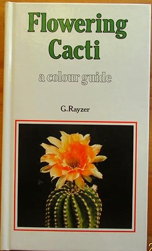 Seller image for Flowering Cacti a Colour Guide for sale by CHAPTER TWO