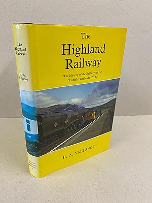 Seller image for The Highland Railway: The History of the Railways of the Scottish Highlands - vol. 2 for sale by Kerr & Sons Booksellers ABA