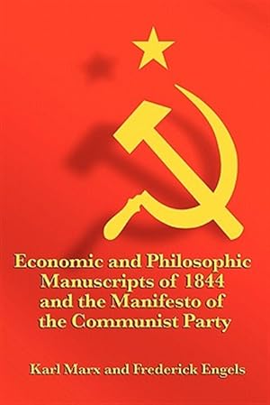 Bild des Verkufers fr Economic and Philosophic Manuscripts of 1844 and the Manifesto of the Communist Party zum Verkauf von GreatBookPrices