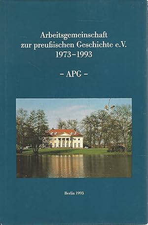 Immagine del venditore per Arbeitsgemeinschaft zur preuischen Geschichte e.V. 1973 - 1993. APG. venduto da Lewitz Antiquariat