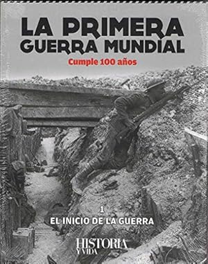 Imagen del vendedor de La Primera Guerra Mundial cumple 100 aos. 1 EL INICIO DE LA GUERRA a la venta por Libros Tobal