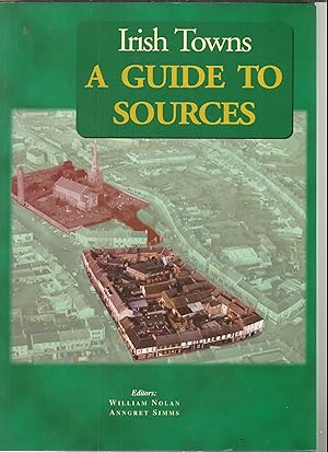 Imagen del vendedor de Irish Towns A Guide to Sources. a la venta por Saintfield Antiques & Fine Books