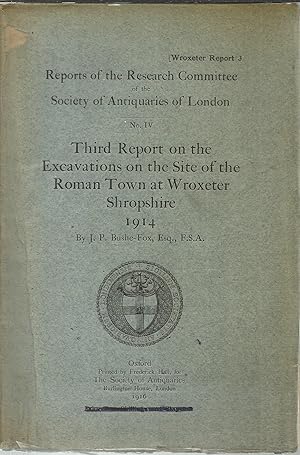 Imagen del vendedor de Third Report on the Excavations on the Site of the Roman Town at Wroxeter Shropshire 1914. a la venta por Saintfield Antiques & Fine Books