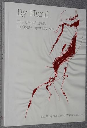 Seller image for By Hand : The Use of Craft in Contemporary Art for sale by Springhead Books