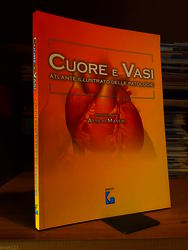 AA. VV. Cuore e vasi atlante illustrato delle patologie. Guidotti. 2012-I