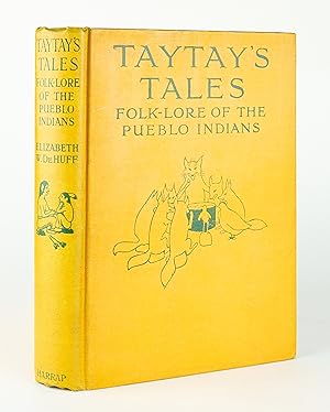 Seller image for TAYTAY?S TALES: Folk-Lore of the Pueblo Indians. for sale by Minster Gate Bookshop (est. 1970)