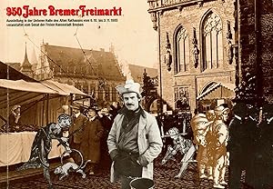 Imagen del vendedor de 950 Jahre Bremer Freimarkt ; Ausstellung in der Unteren Halle des Alten Rathauses vom 6.10. bis 3.11. 1985 - Mit zahlreichen Abbildungen - Veranstaltet vom Senat der Freien Hansestadt Bremen - Herausgegeben vom Senator fr Bildung, Wissenschaft und Kunst, Bremen - Verantwortlich: Dieter Opper a la venta por Walter Gottfried