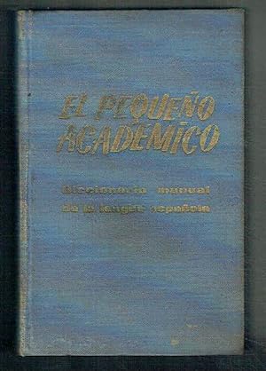El pequeño académico. Diccionario manual de la lengua española.