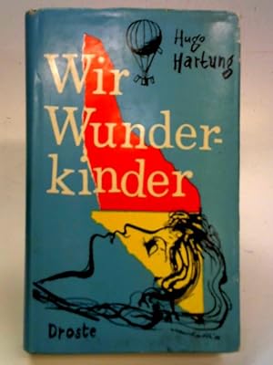Imagen del vendedor de Wir Wunderkinder a la venta por World of Rare Books