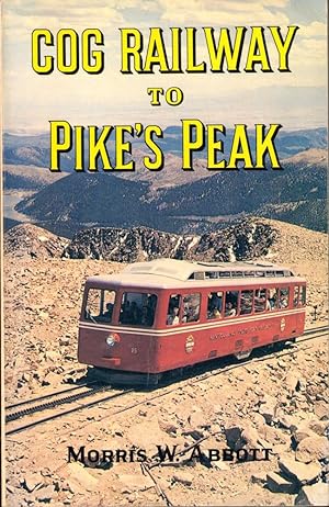 Imagen del vendedor de Cog Railway to Pike's Peak a la venta por Kenneth Mallory Bookseller ABAA