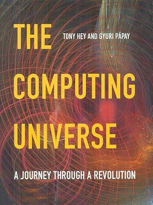 Imagen del vendedor de The computing universe a la venta por Miliardi di Parole