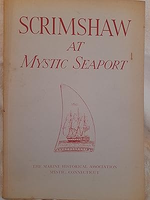 Seller image for Scrimshaw at Mystic Seaport : Featuring objects from the Kynett, Howland, Townshend and White collections for sale by Nikki Green Books