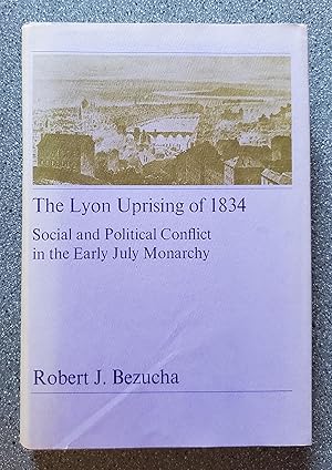 Immagine del venditore per The Lyon Uprising of 1834: Social and Political Conflict in the Early July Monarchy venduto da Books on the Square