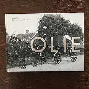 Jacb Olie De Stad uit foto's 1890-1914