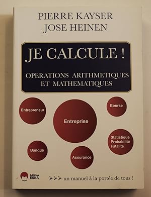 Seller image for Je calcule! Oprations arithmtiques et mathmatiques. Un manuel  la porte du tous! for sale by Antiquariat Martin Barbian & Grund GbR