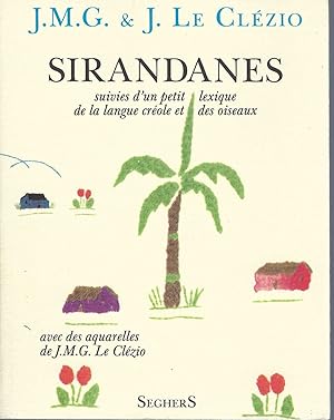 Sirandanes; Suivies D'un Petit Lexique De La Langue Cre ole Et Des Oiseaux