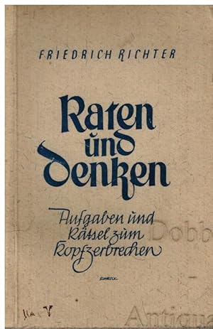 Raten und Denken. Aufgaben und Rätsel zum Kopfzerbrechen.