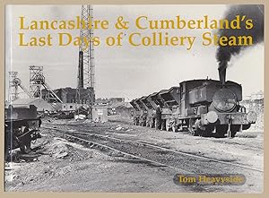 Lancashire and Cumberland's Last Days of Colliery Steam