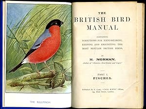 Imagen del vendedor de The British Bird Manual | Containing Directions for Hand-Rearing, Keeping and Exhibiting the Most Popular British Birds | Part I (1): Finches. a la venta por Little Stour Books PBFA Member