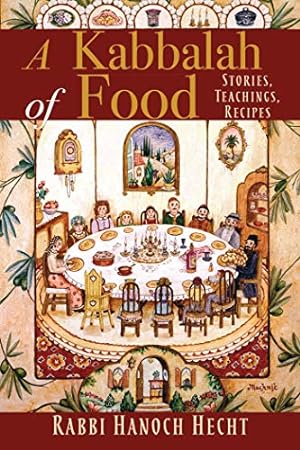 Seller image for A Kabbalah of Food: Stories, Teachings, Recipes [Soft Cover ] for sale by booksXpress