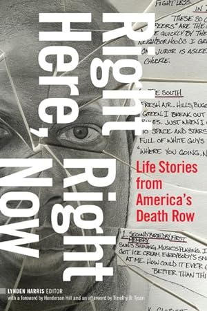 Immagine del venditore per Right Here, Right Now : Life Stories from America's Death Row venduto da GreatBookPrices