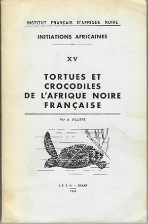 Tortues et Crocodiles de l'Afrique noire française