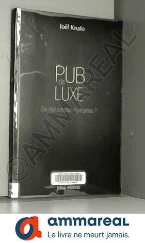 Bild des Verkufers fr Pub de luxe : Dis-moi combien tu m'aimes ? La communication des marques de luxe zum Verkauf von Ammareal